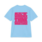 Let Whoever Think Whatever Tee